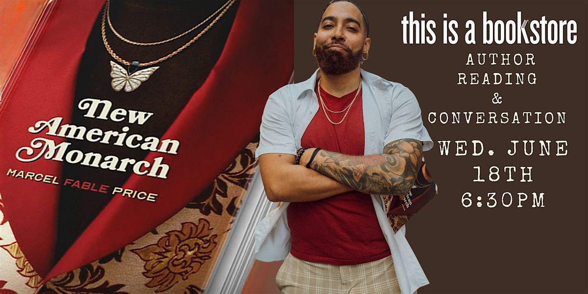 Marcel Fable Price Presents: "New American Monarch", 18 June | Event in Kalamazoo | AllEvents