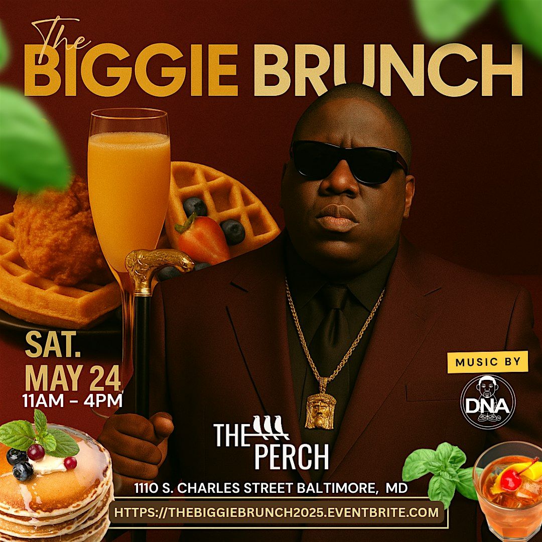 The Biggie Brunch @ The Perch, 24 May | Event in Baltimore | AllEvents