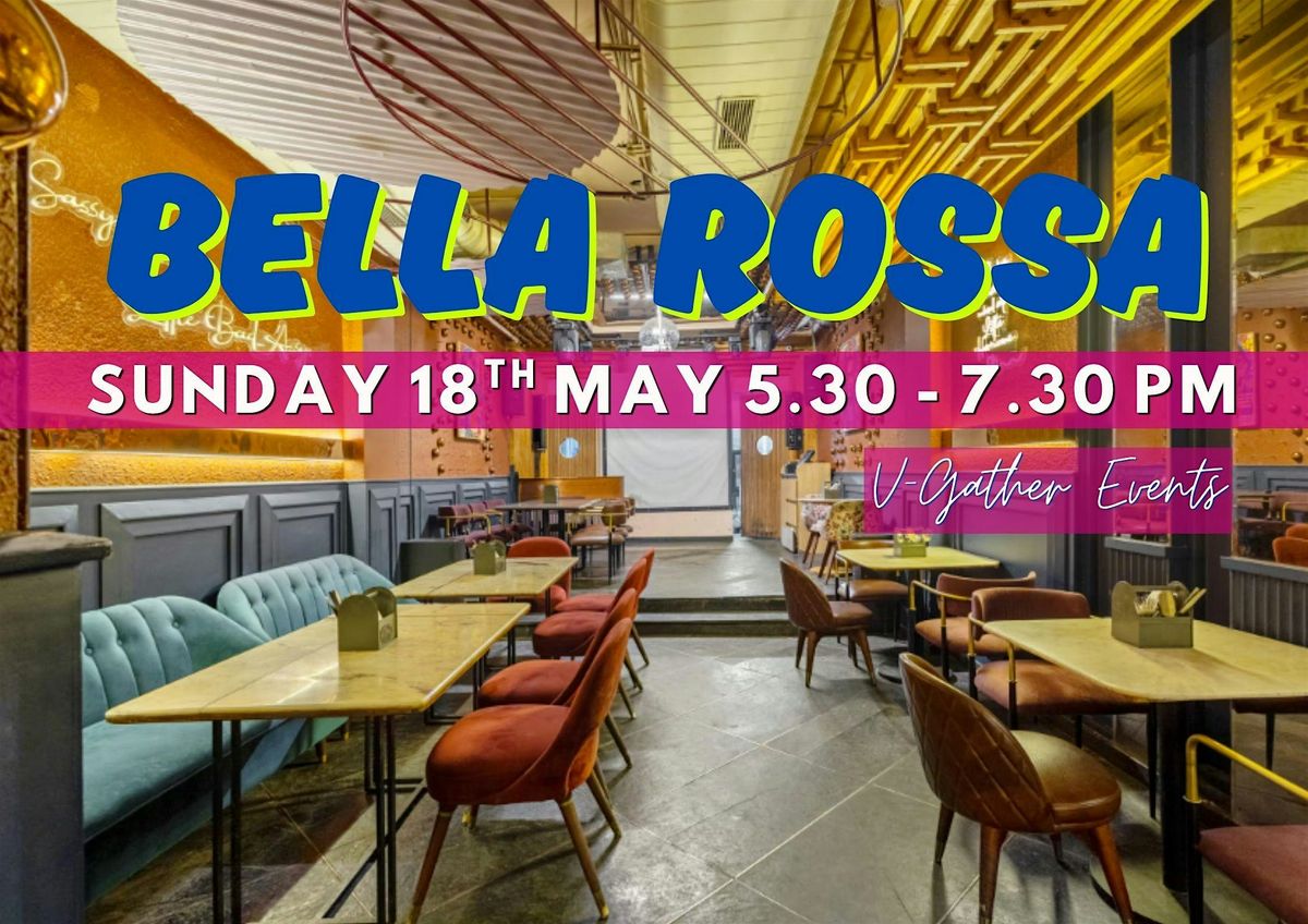 BELLA ROSSA - HUDSON LANE · SUNDAY - 18th MAY - 5.30 - 7.30 PM · SINGLES ·, 18 May | Event in Delhi | AllEvents