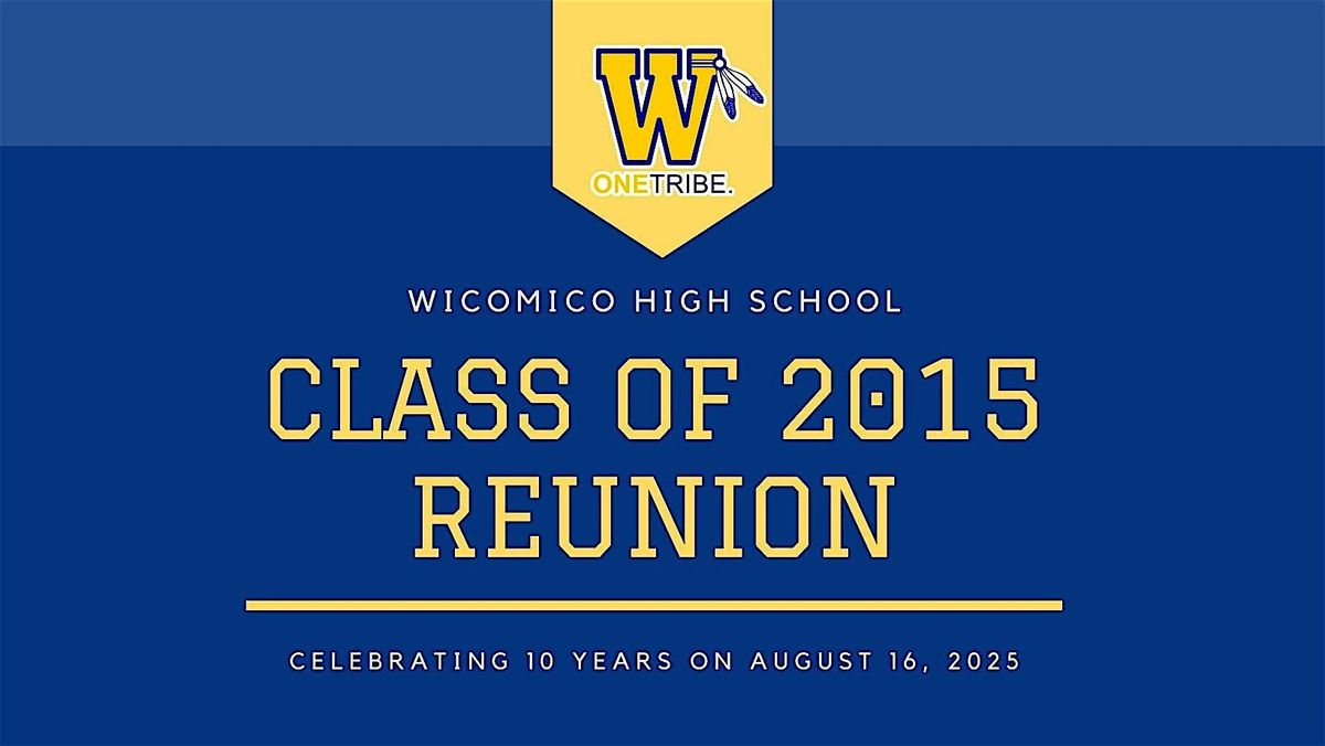 Wicomico High School Class of 2015 | 10-Year Reunion, 16 August | Event in Salisbury | AllEvents