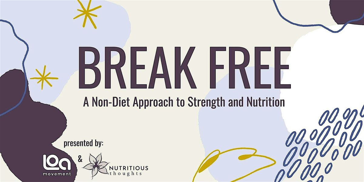 Break Free: A Non-Diet Approach to Strength and Nutrition, 21 March | Event in Durham | AllEvents