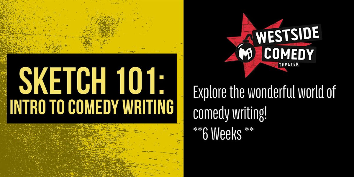 SKETCH 101: Intro to Comedy Writing (Sunday Afternoons), 18 May | Event in Santa Monica | AllEvents