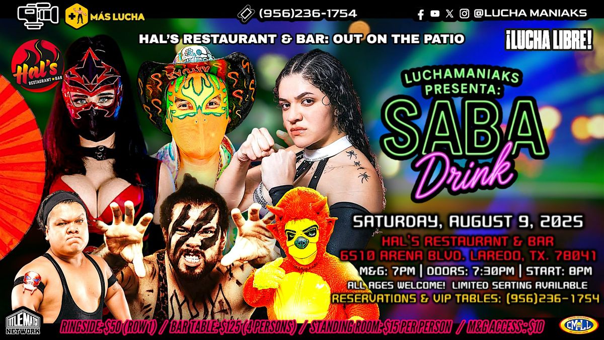 Lucha Maniaks: “SABADRINK” LIVE Lucha Libre At Hal’s!, 9 August | Event in Laredo | AllEvents
