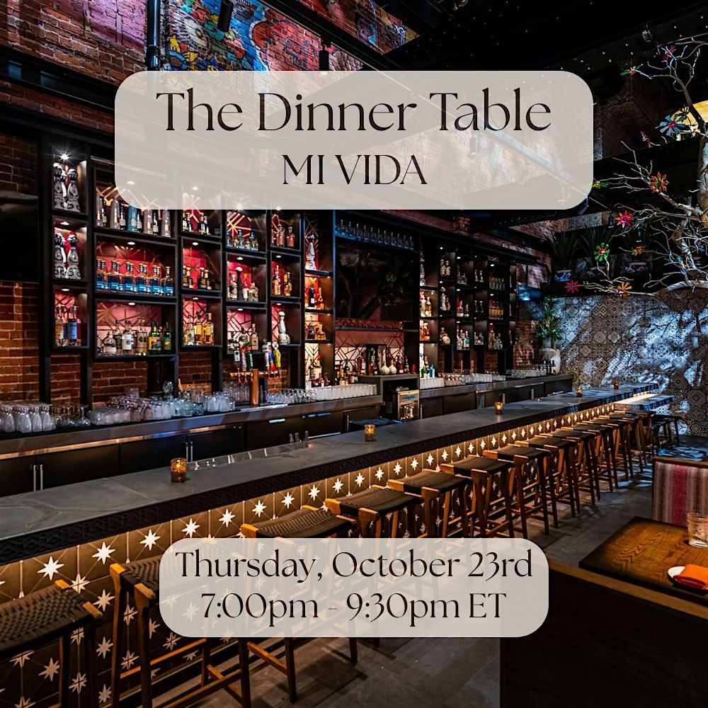 The Dinner Table at MI VIDA (14th Street), 23 October | Event in Washington | AllEvents