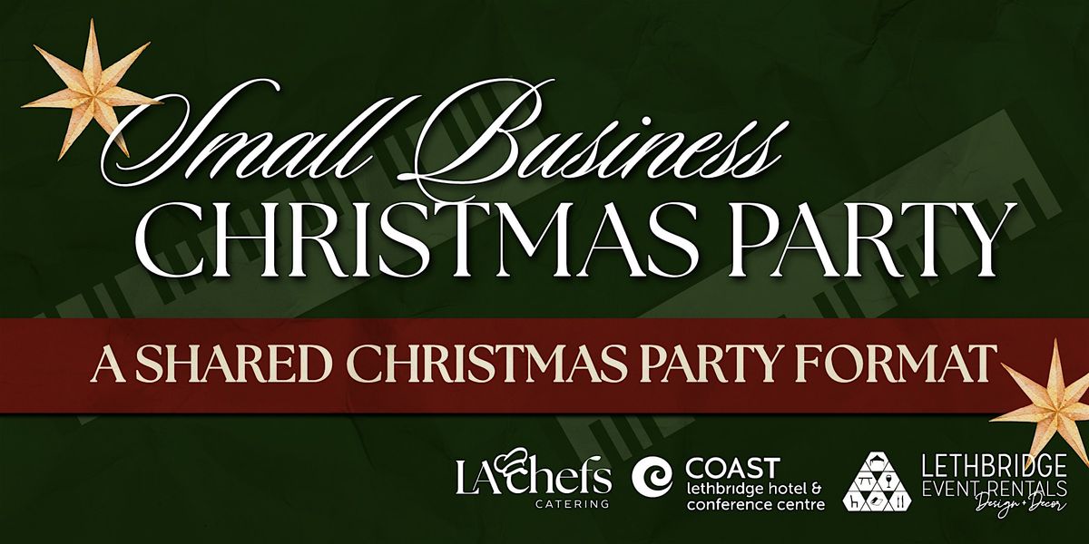 The Annual LA Chefs Small Biz Party - Hosted by Sky + Table Event Group, 11 December | Event in Lethbridge