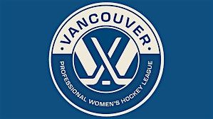 PWHL Vancouver – Inaugural Season Kickoff!, 1 March | Event in Vancouver | AllEvents