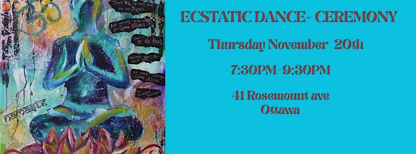 Ecstatic Dance~Ceremony, 20 November | Event in Ottawa | AllEvents