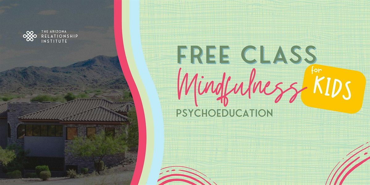FREE Psychoeducation Class: Mindfulness for KIDS, 4 October | Event in Mesa | AllEvents