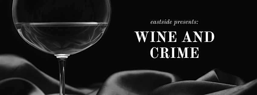 3rd Thursday Wine Tasting: Wine & Crime Edition, 17 October | Event in East Dundee | AllEvents