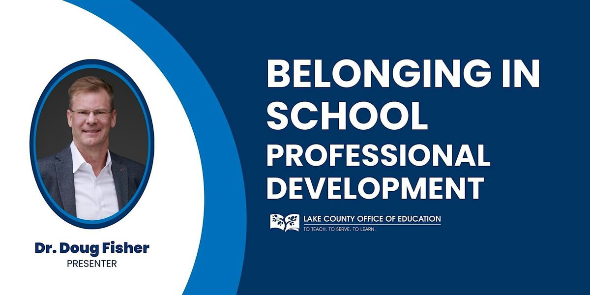 Belonging in School with Dr. Doug Fisher, 29 May | Event in Kelseyville | AllEvents