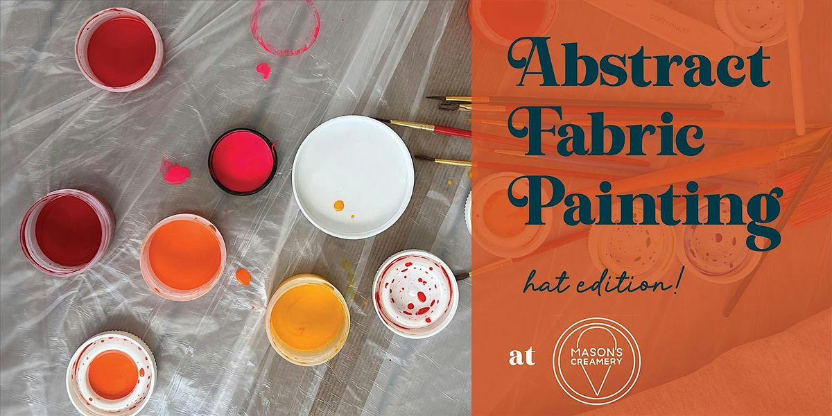 Abstract Fabric Painting: Hats | Event in Cleveland | AllEvents