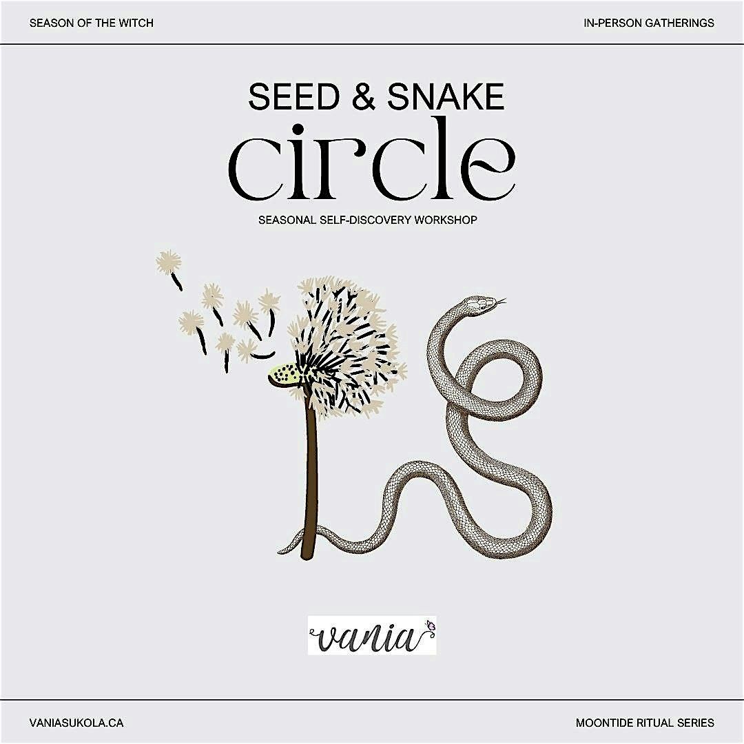 Seed & Snake Seasonal  Self-Discovery Summer Circle, 14 June | Event in Toronto | AllEvents