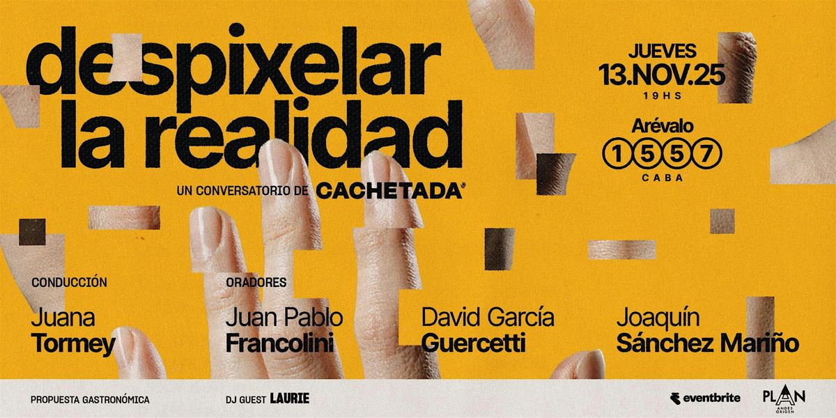 Despixelar la Realidad x CACHETADA, 13 November | Event in Buenos Aires | AllEvents