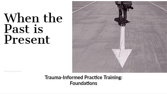 Trauma-Informed Practice Training: Foundations, 14 September | Online Event | AllEvents