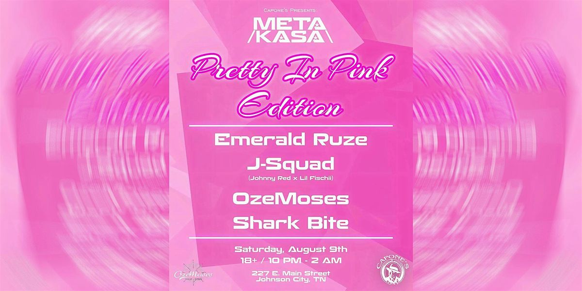 Meta Kasa DJ Night with Emerald Ruze | J-Squad | OzeMoses | SharkBite, 9 August | Event in Johnson City | AllEvents