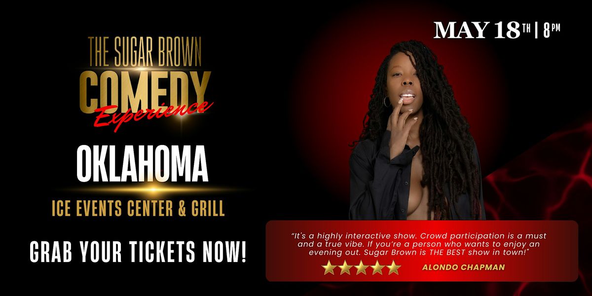 The Sugar Brown Comedy Experience | Oklahoma City, 18 May | Event in Oklahoma City | AllEvents