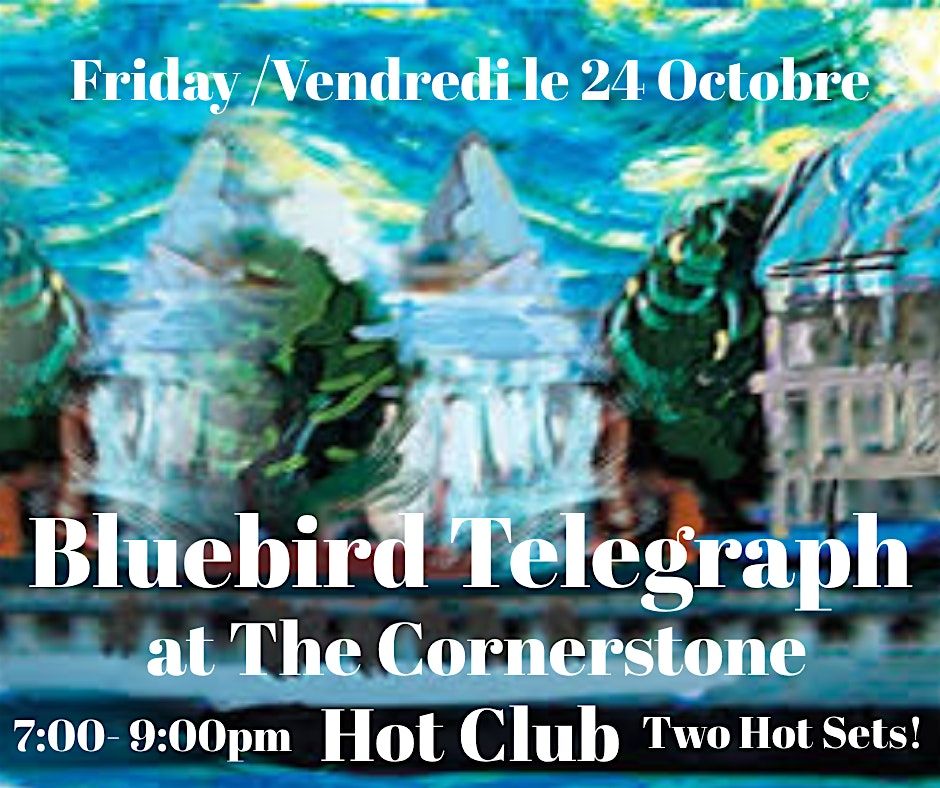 Bluebird Telegraph at The Cornerstone Hot Club, 24 October | Event in Calgary | AllEvents