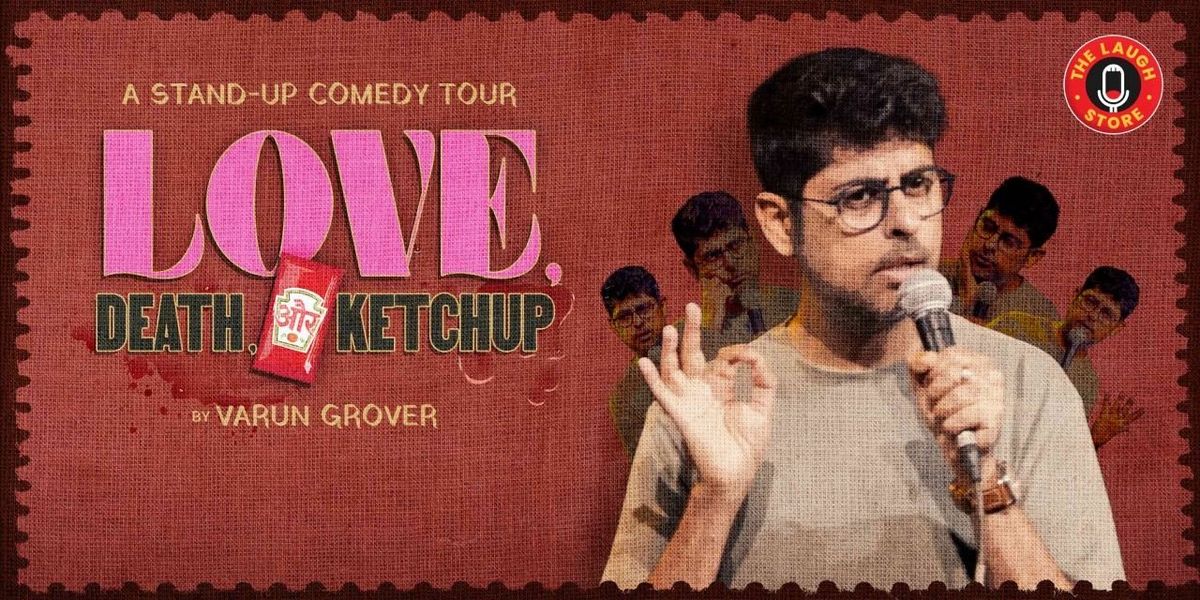 Love, Death and Ketchup by Varun Grover