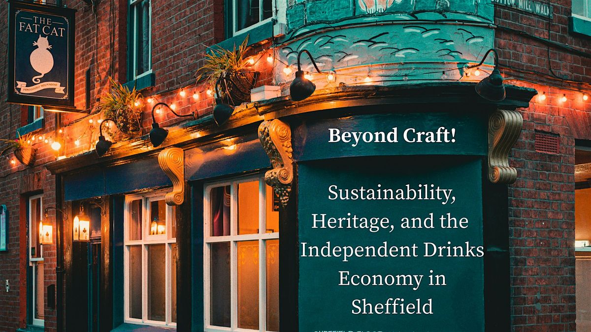Beyond Craft! Sustainability, Heritage, And The Independent Drinks ...