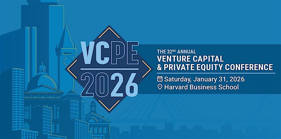 32nd Annual Venture Capital &amp; Private Equity Conference at HBS