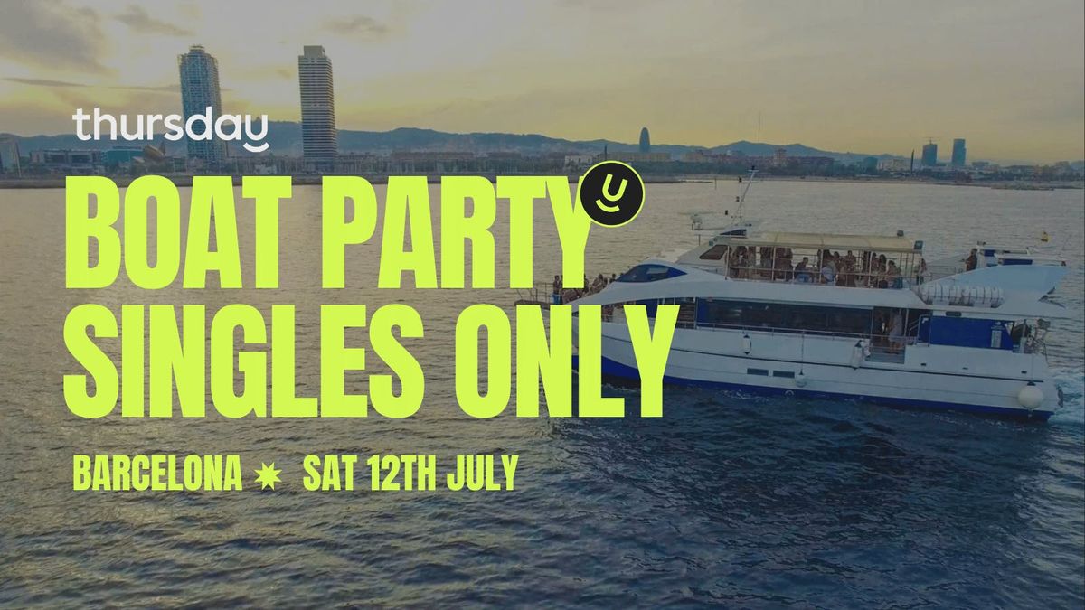 Thursday | Singles Only Boat | Barcelona Boat Party, 12 July | Event in Barcelona | AllEvents