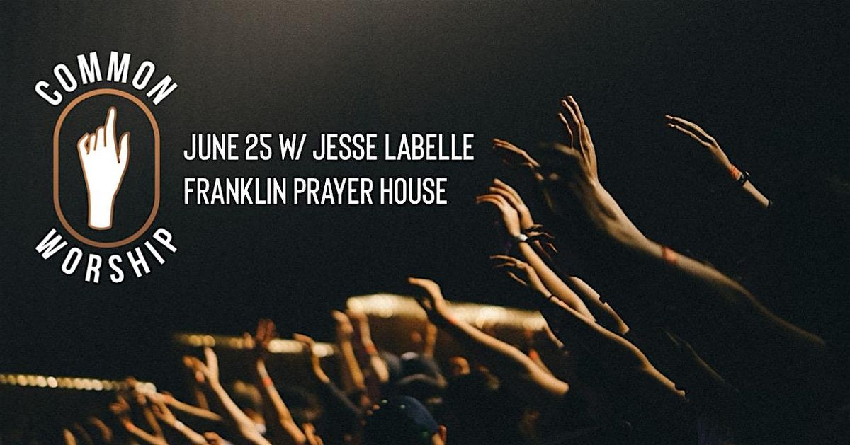 Common Worship - led by Jesse Labelle, 25 June | Event in Franklin | AllEvents