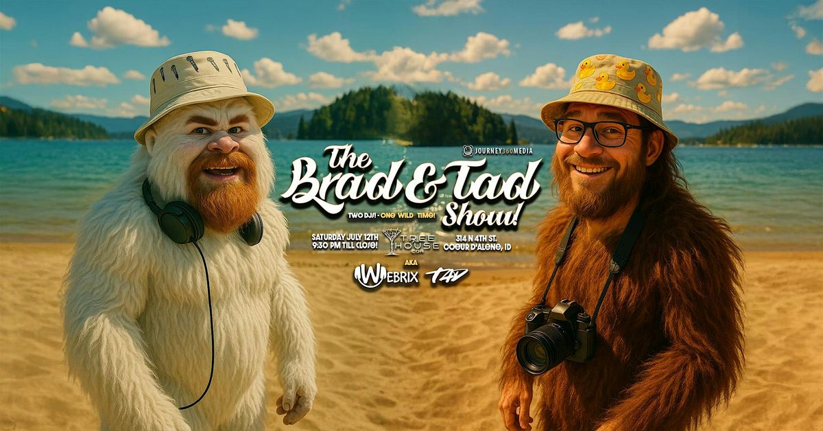 The Brad & Tad Show!, 12 July | Event in Coeur d'Alene | AllEvents
