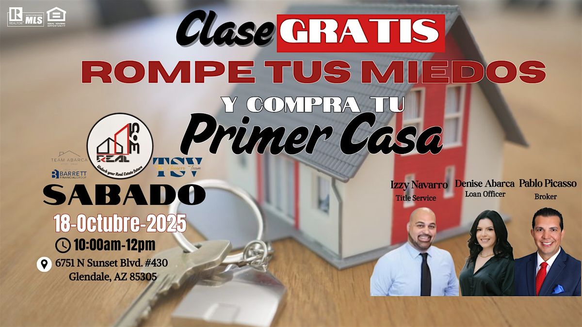 Rompe tus MIEDOS y COMPRA tu primer CASA, 18 October | Event in Glendale | AllEvents