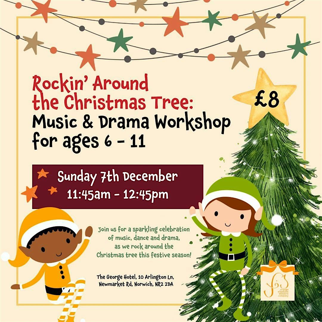Rockin' Around the Christmas Tree Music and Drama Workshop, 7 December | Event in Norwich | AllEvents