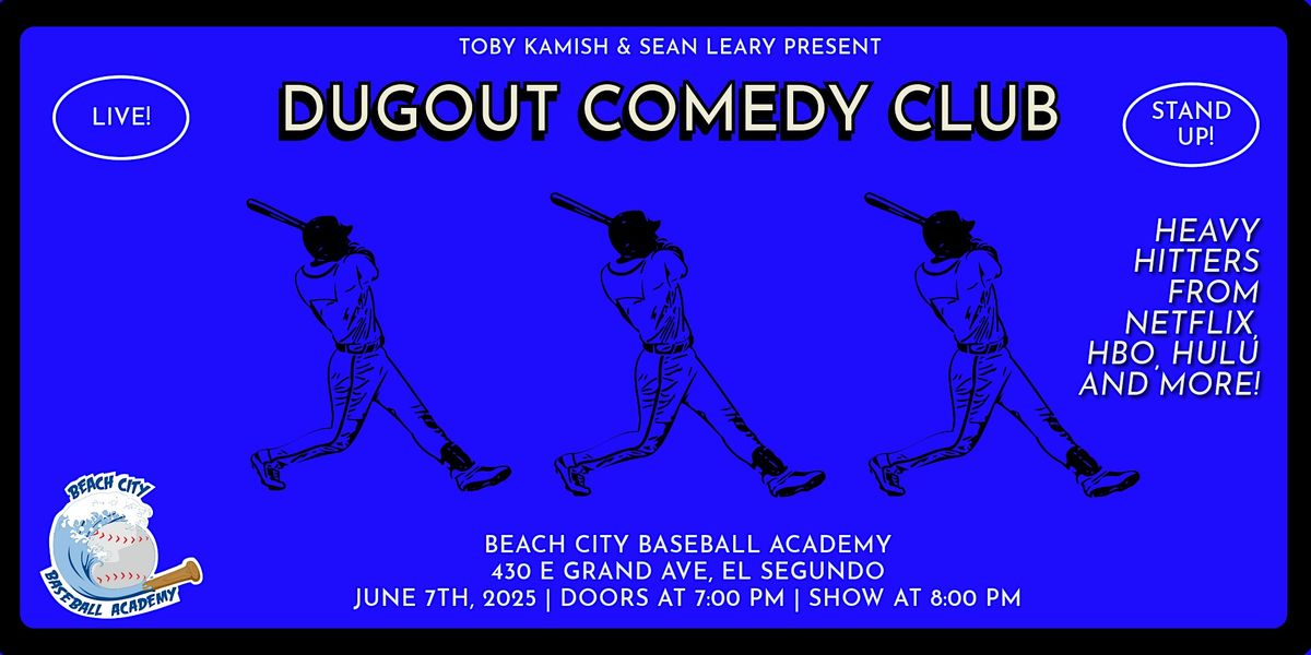 Dugout Comedy Club at Beach City Baseball Academy, 7 June | Event in El Segundo | AllEvents