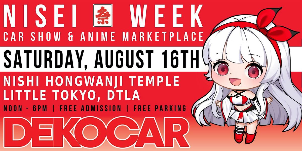 Nisei Week Japanese Festival - Anime Marketplace &amp; DEKO Car Show!