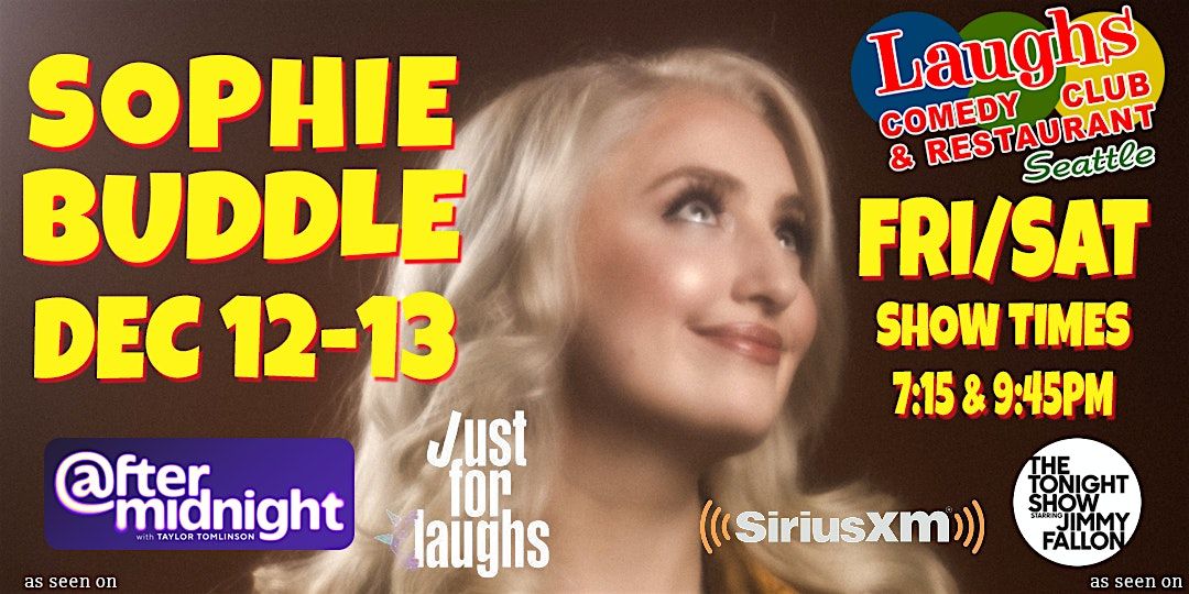 Comedian Sophie Buddle Dec. 12th and 13th at Laughs Comedy Club- Seattle, 12 December | Event in Seattle | AllEvents