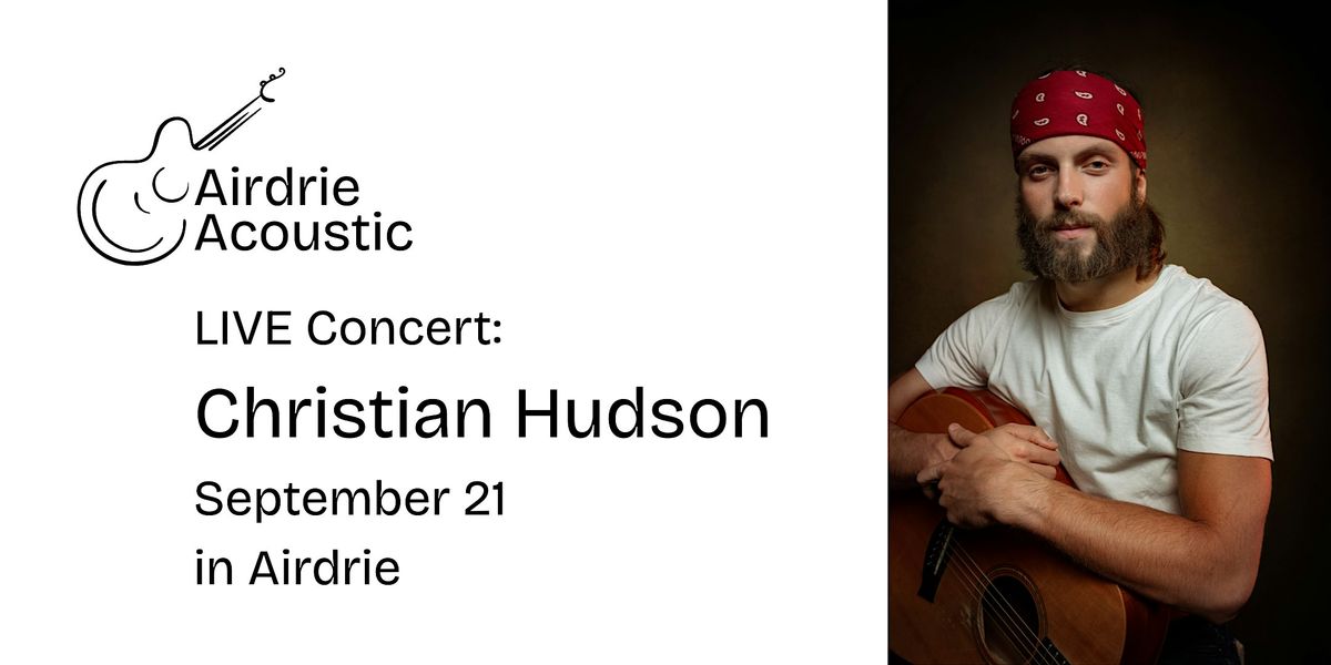 Christian Hudson LIVE Concert September 21, 21 September | Event in Airdrie | AllEvents