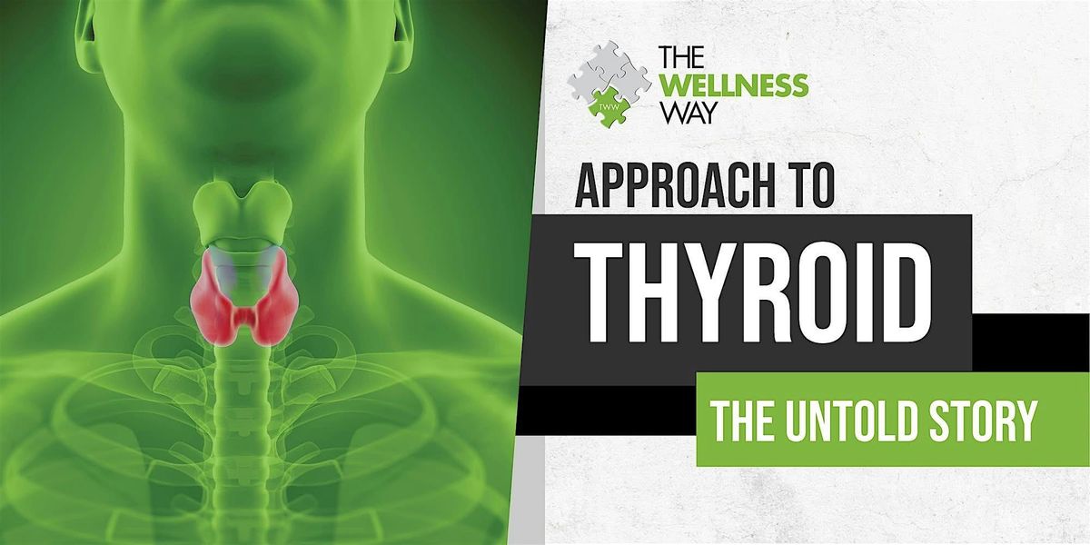 The Wellness Way Approach to Thyroid: The Untold Story, 8 July | Event in Ormond Beach | AllEvents