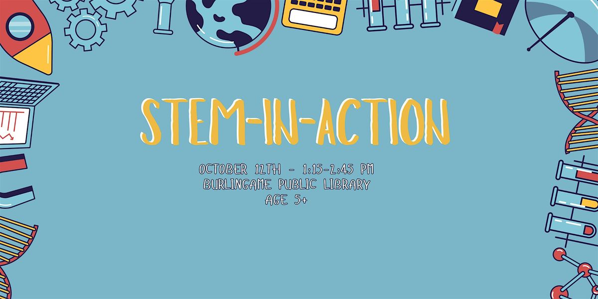 STEM in Action - Pop-Up by WonderWorks Lab, 12 October | Event in Burlingame | AllEvents