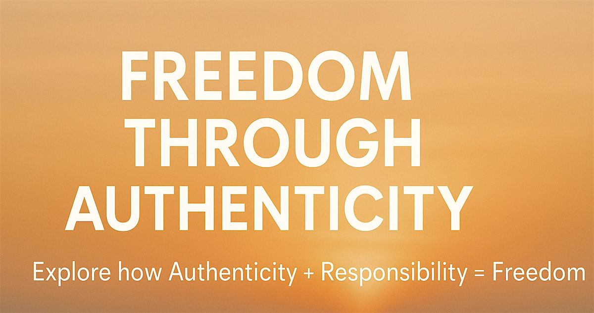 Choosing Freedom Through Authenticity, 25 October | Event in Fullerton | AllEvents