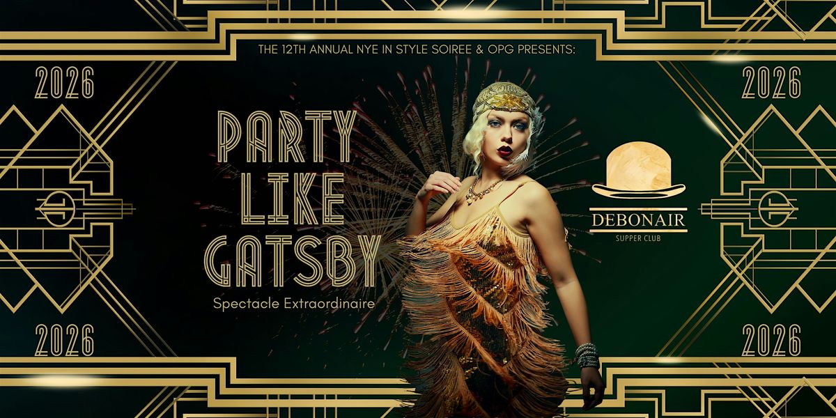 Party Like Gatsby:Spectacle Extraordinaire NYE 2026 @ Debonaire Supper Club, 31 December | Event in Orlando