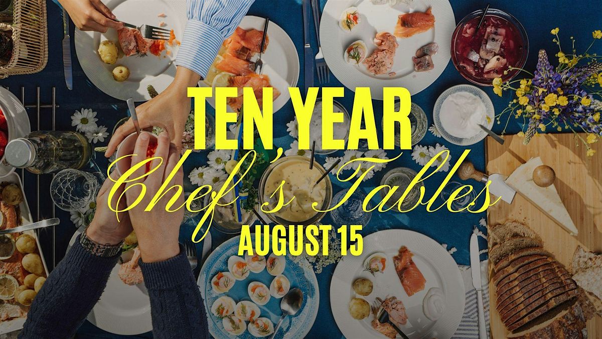 10 Year Chef's Table  Series: August 15th, 15 August | Event in Denver | AllEvents