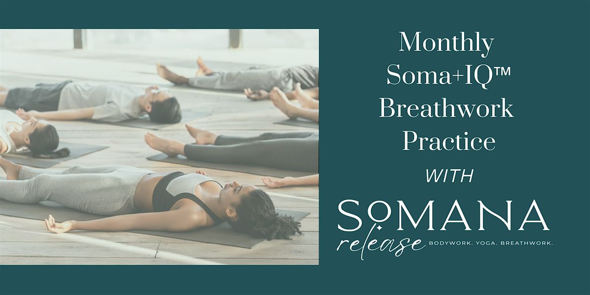 August Soma+IQ™ Breathwork Practice, 14 August | Event in Vancouver | AllEvents