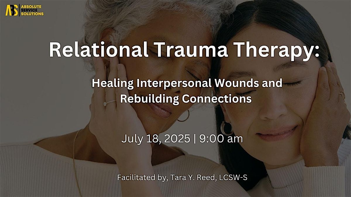 Relational Trauma: Healing Interpersonal Wounds and Rebuilding Connections, 18 July | Event in New Orleans