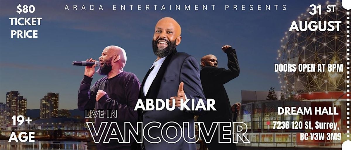 ABDU KIAR CONCERT IN VANCOUVER, 31 August | Event in Surrey | AllEvents