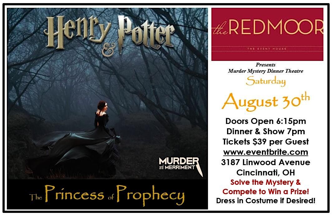 Henry Potter & The Princess of Prophecy M**der Mystery Dinner, 30 August | Event in Cincinnati | AllEvents
