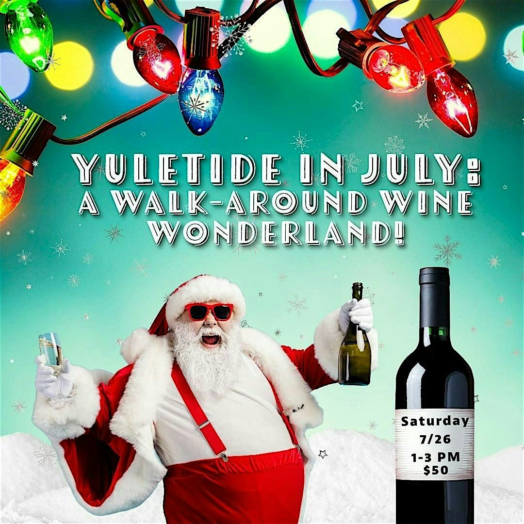 Yuletide in July: A Walk-Around Wine Wonderland, 26 July | Event in Minneapolis | AllEvents