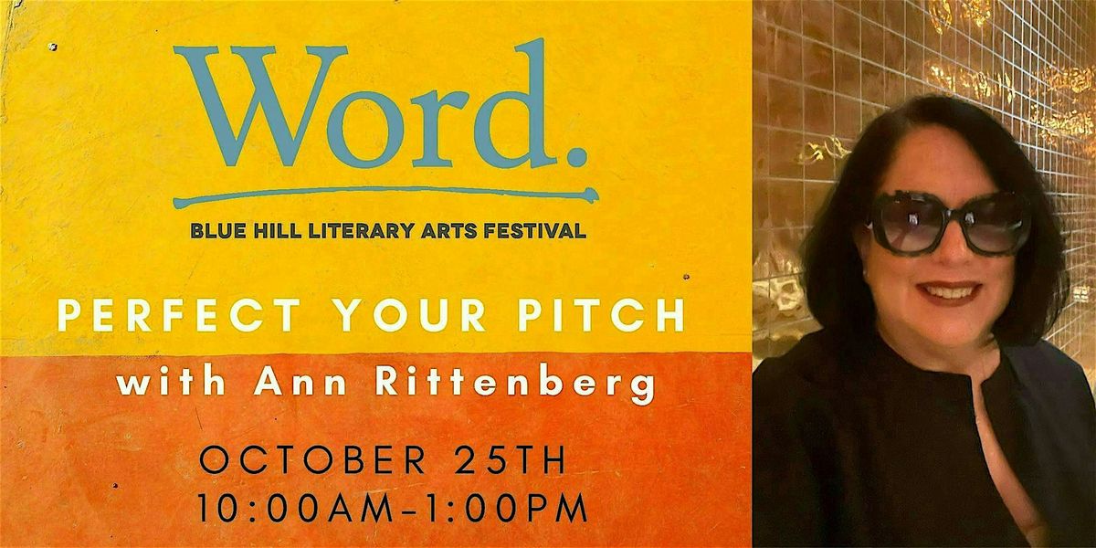 Perfect Your Pitch: Practice Your Book Pitch with a Literary Agent, 25 October | Event in Blue Hill | AllEvents