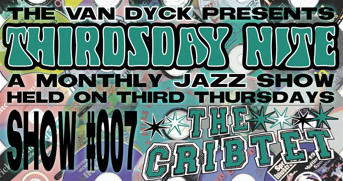 THIRDSDAY NITE #007 The Cribtet, 15 May | Event in Schenectady | AllEvents