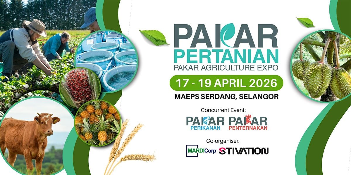 Pakar Pertanian Expo 2026, 17 April | Event in Serdang | AllEvents