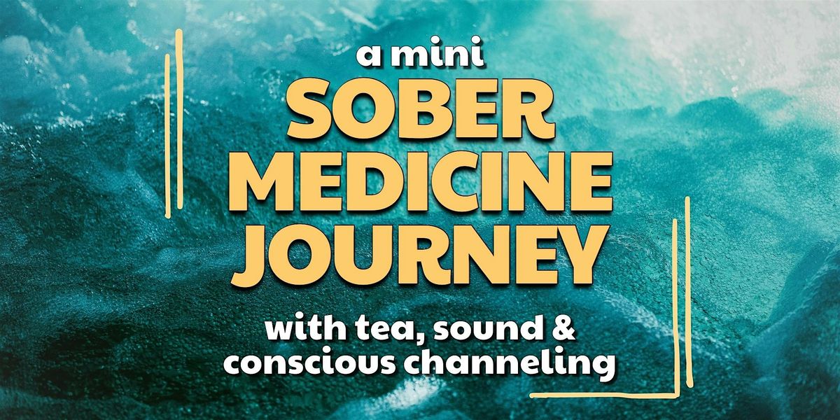 A Mini Sober Medicine Journey with Tea, Sound & Conscious Channeling, 27 May | Event in Boulder | AllEvents