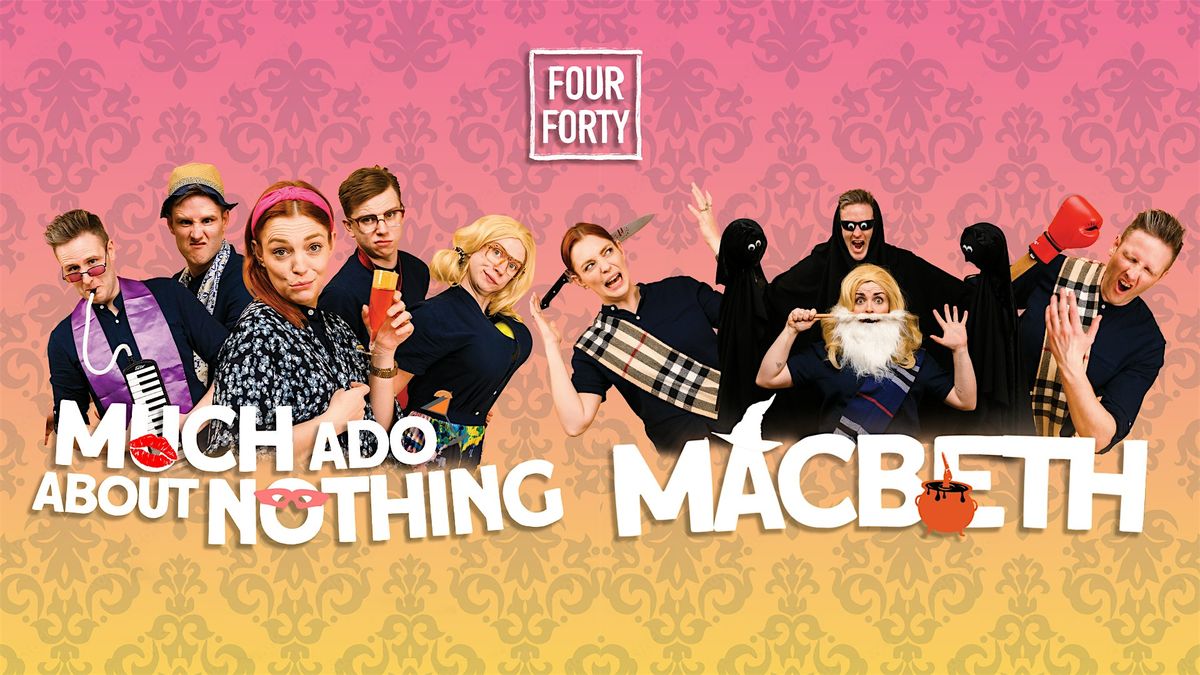 440 Theatre Presents: Much Ado About Nothing & Macbeth!, 30 August | Event in Witney | AllEvents