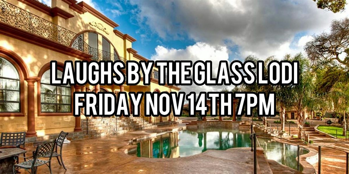Laughs by The Glass Lodi, 14 November | Event in Acampo | AllEvents