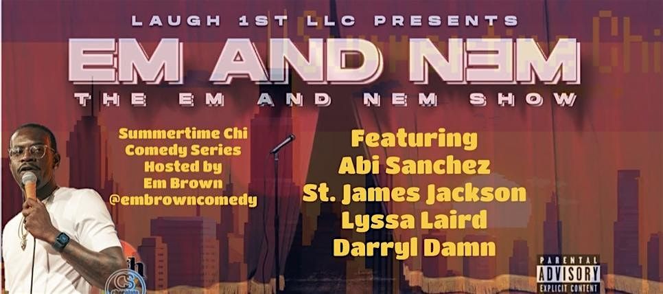 THE "EM AND NEM" COMEDY SHOW FEATURING THE NATIONS BEST HEADLINERS, 1 June | Event in Chicago | AllEvents